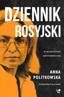 Dziennik rosyjski Anna Politkowska, Robert J. Szmidt, Bożena Sęk, A