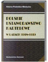 POLSKIE USTAWODAWSTWO KARTELOWE 1918-1939