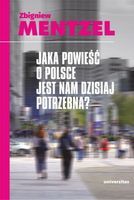 Jaka powieść o Polsce jest nam dzisiaj potrzebna? Zbigniew Mentzel