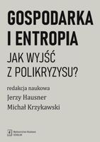 (e-book) Gospodarka i entropia Jak wyjśc z polikryzysu?