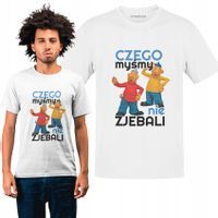 KOSZULKA SĄSIEDZI CZEGO MYŚMY NIE Z*****I TSHIRT